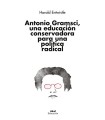 ANTONIO GRAMSCI, UNA EDUCACIÓN CONSERVADORA PARA UNA POLÍTICA RADICAL