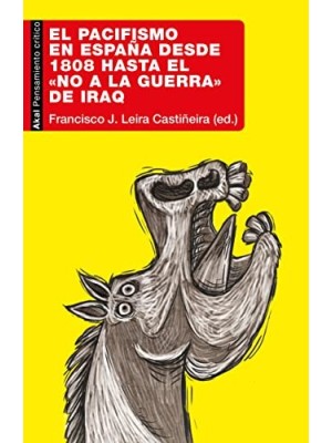 PACIFISMO EN ESPAÑA DESDE 1808 HASTA EL «NO A LA GUERRA» DE IRAQ