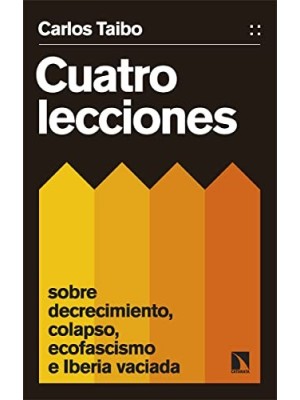 CUATRO LECCIONES SOBRE DECRECIMIENTO, COLAPSO, ECOFASCISMO E IBERIA VACIADA