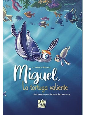 MIGUEL, LA TORTUGA VALIENTE