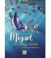 MIGUEL, LA TORTUGA VALIENTE