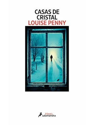 CASAS DE CRISTAL (INSPECTOR ARMAND GAMACHE 13)