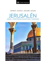 JERUSALÉN, ISRAEL, TERRITORIOS PALESTINOS Y JORDANIA (GUÍAS VISUALES)
