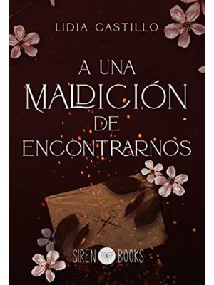 A UNA MALDICIÓN DE ENCONTRARNOS