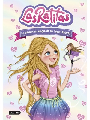 RATITAS /03 LA MISTERIOSA MAGIA DE LAS SUPER RATITAS