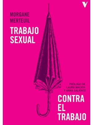 TRABAJO SEXUAL CONTRA EL TRABAJO