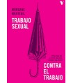 TRABAJO SEXUAL CONTRA EL TRABAJO