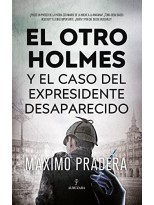 OTRO HOLMES Y EL CASO DEL EXPRESIDENTE DESAPARECIDO, EL