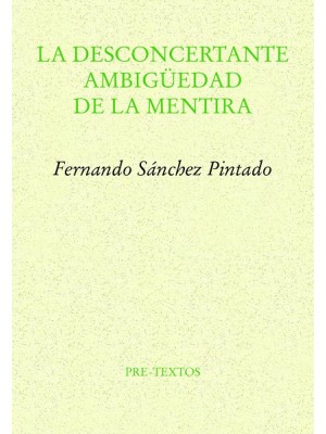 DESCONCERTANTE AMBIGÜEDAD DE LA MENTIRA, LA