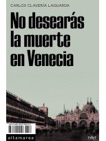 NO DESEARÁS LA MUERTE EN VENECIA