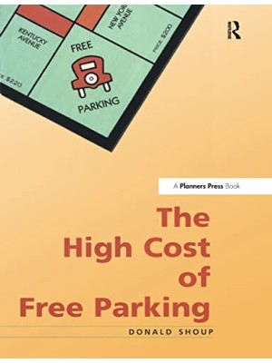 HIGH COST OF FREE PARKING, THE