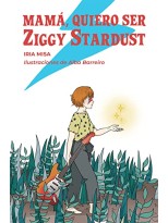 MAMÁ, QUIERO SER ZIGGY STARDUST
