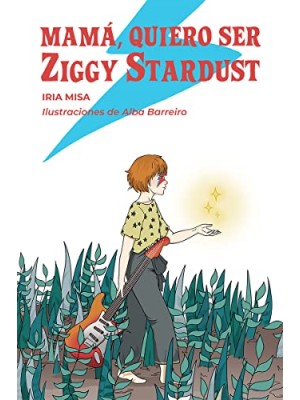 MAMÁ, QUIERO SER ZIGGY STARDUST