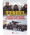 TERUEL, LA BATALLA QUE DECIDIÓ LA GUERRA CIVIL ESPAÑOLA.