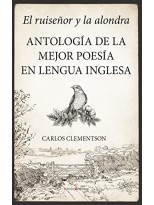 RUISEÑOR Y LA ALONDRA. ANTOLOGÍA DE LA MEJOR POESÍA EN LENGUA INGLESA