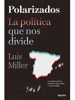 POLARIZADOS LA POLITICA QUE NOS DIVIDE