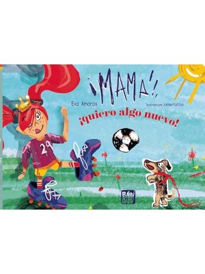 MAMA QUIERO ALGO NUEVO