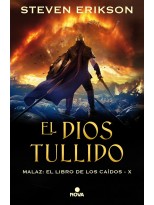 DIOS TULLIDO, EL (MALAZ EL LIBRO DE LOS CAÍDOS 10)