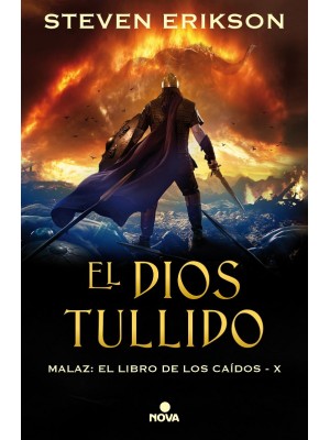 DIOS TULLIDO, EL (MALAZ EL LIBRO DE LOS CAÍDOS 10)
