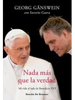 NADA MÁS QUE LA VERDAD. MI VIDA AL LADO DE BENEDICTO XVI