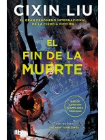 FIN DE LA MUERTE (TRILOGÍA DE LOS TRES CUERPOS 3)