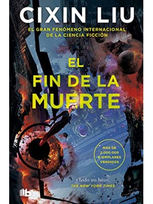 FIN DE LA MUERTE (TRILOGÍA DE LOS TRES CUERPOS 3)