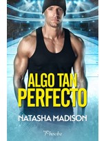 ALGO TAN PERFECTO