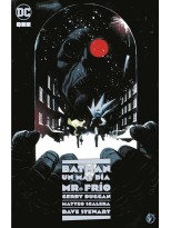 BATMAN: UN MAL DÍA - MR. FRÍO