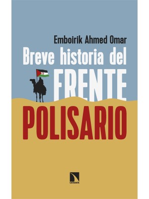 BREVE HISTORIA DEL FRENTE POLISARIO