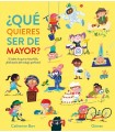 QUÉ QUIERES SER DE MAYOR?