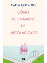 CÓMO ME ENAMORÉ DE NICOLAS CAGE