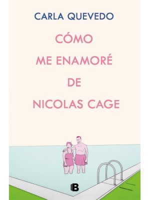 CÓMO ME ENAMORÉ DE NICOLAS CAGE