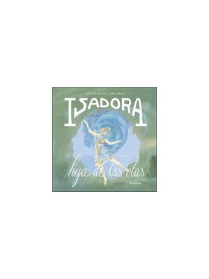ISADORA. HIJA DE LAS OLAS