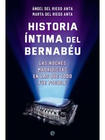 HISTORIA ÍNTIMA DEL BERNABÉU