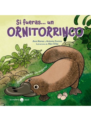 SI FUERAS... UN ORNITORRINCO