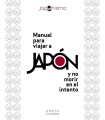 MANUAL PARA VIAJAR A JAPÓN Y NO MORIR EN EL INTENTO
