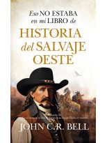 ESO NO ESTABA EN MI LIBRO DE HISTORIA DEL SALVAJE OESTE
