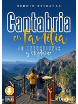CANTABRIA EN FAMILIA. 40 EXCURSIONES Y 20 PLANES