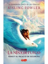 NIÑA DE FUEGO: FÉNIX Y EL PALACIO DE ESCARCHA (LIBRO 2)