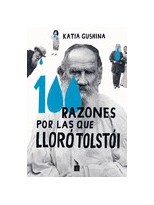 100 RAZONES POR LAS QUE LLORÓ TOLSTÓI