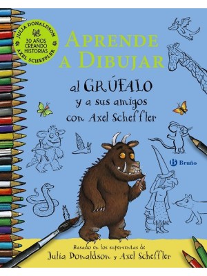 APRENDE A DIBUJAR AL GRÚFALO Y A SUS AMIGOS CON AXEL SCHEFFLER