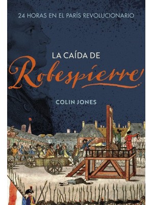 CAÍDA DE ROBESPIERRE, LA