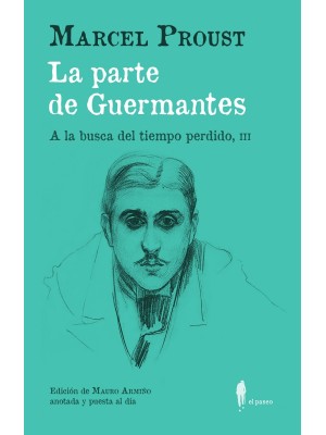 LA PARTE DE GUERMANTES (A LA BUSCA DEL TIEMPO PERDIDO, III)