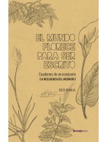 MUNDO FLORECE PARA SER ESCRITO, EL