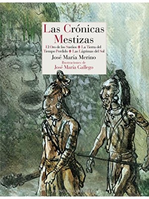 CRÓNICAS MESTIZAS, LAS