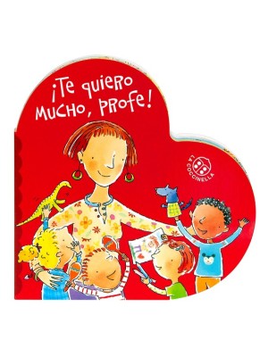 TE QUIERO MUCHO, PROFE!