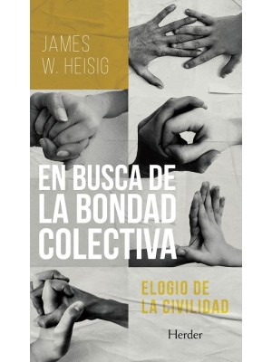 EN BUSCA DE LA BONDAD COLECTIVA