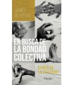 EN BUSCA DE LA BONDAD COLECTIVA