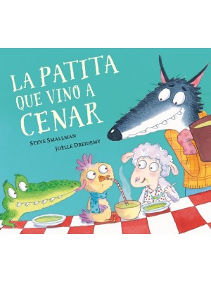 PATITA QUE VINO A CENAR (LA OVEJITA QUE VINO A CENAR)