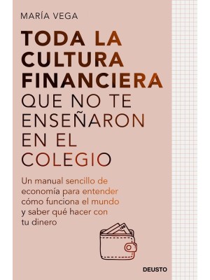 TODA LA CULTURA FINANCIERA QUE NO TE ENSEÑARON EN EL COLEGIO